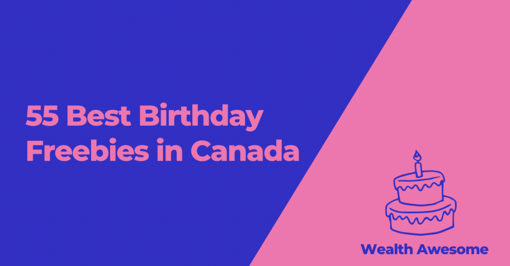 55 Best Birthday Freebies in Canada For June 2026