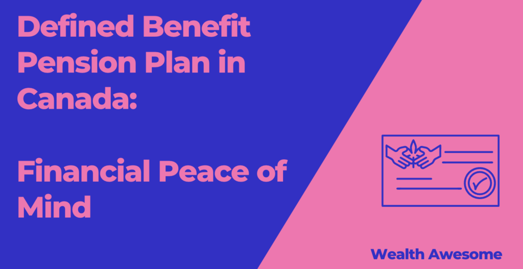 Defined Benefit Pension Plan in Canada: Financial Peace of Mind (2026)