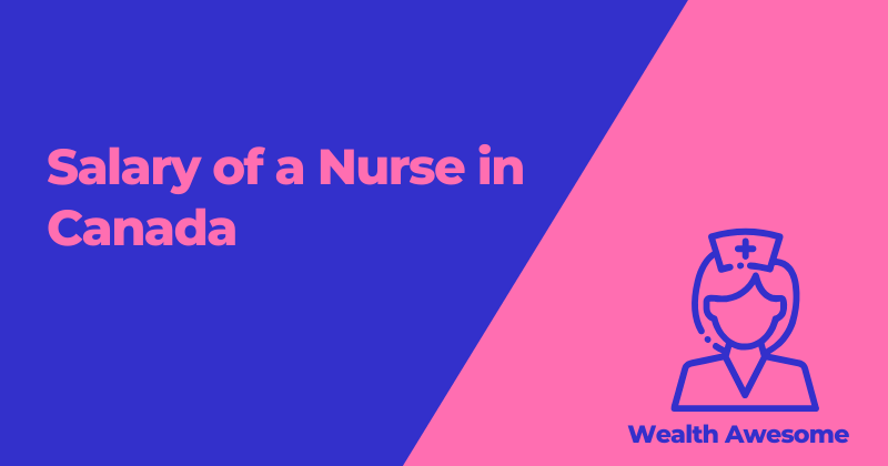 Salary of a nurse in canada