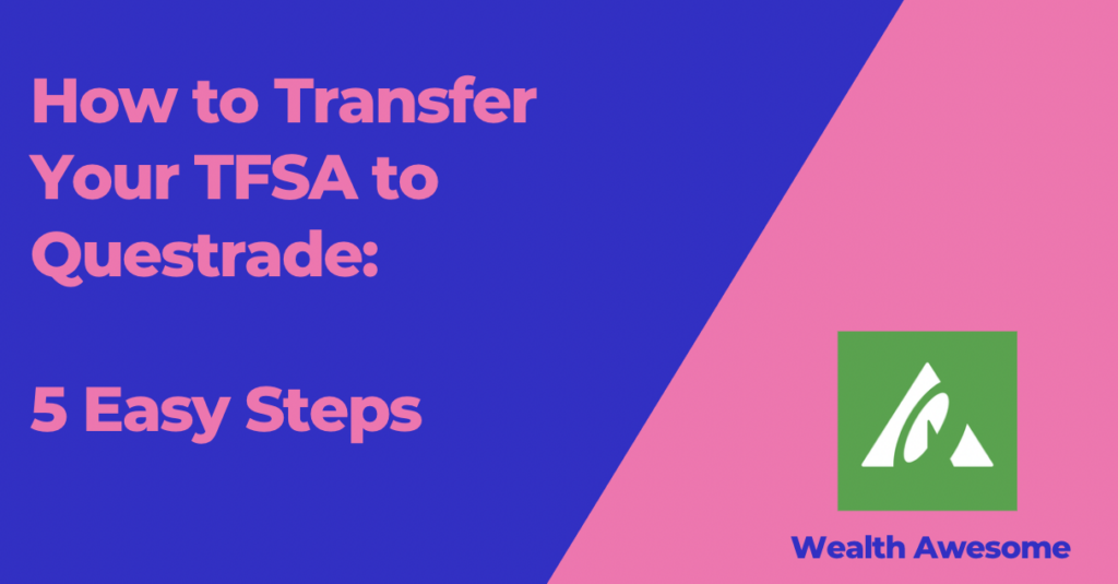 How to Transfer Your TFSA to Questrade: 5 Easy Steps (2026)
